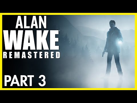 Alan Wake Remastered Walkthrough, Part 3 (No Commentary)