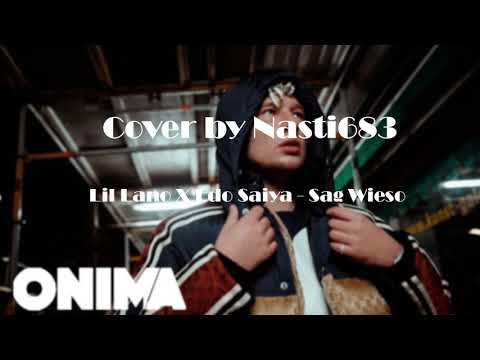 Cover by Nasti683 /// Lil Lano X Edo Saiya - Sag Wieso