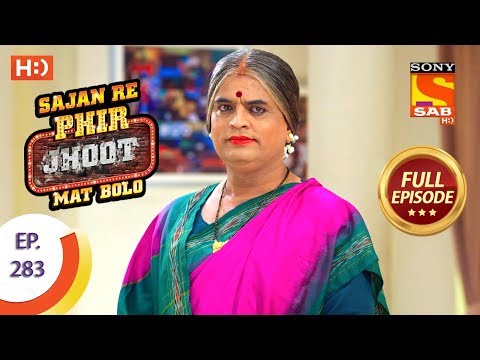 Sajan Re Phir Jhoot Mat Bolo - Ep 283 - Full Episode - 27th June, 2018