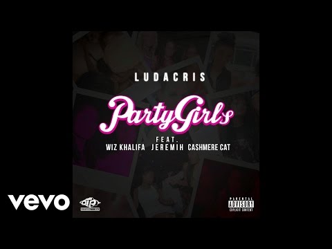 Ludacris - Party Girls (Audio) (Explicit) ft. Wiz Khalifa, Jeremih, Cashmere Cat