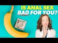 Is ANAL SEX Bad For You Can It Be SAFE Dr Jennifer Lincoln