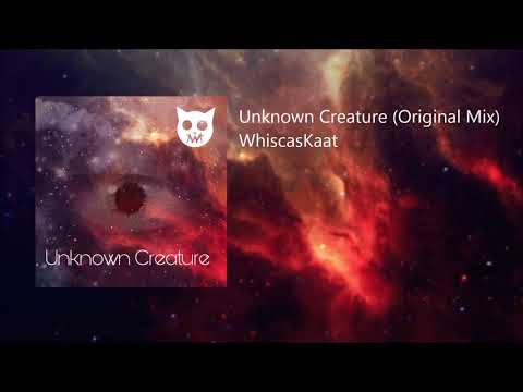 [Glitch Hop] - WhiscasKaat - Unknown Creature