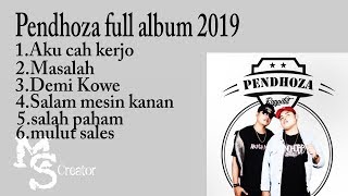 Pendhoza full album terbaru 2019...