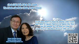 Tin Lành của Đức Chúa Jesus Christ - TL109 Ngụ Ngôn về Quan Án Không Công Chính...
