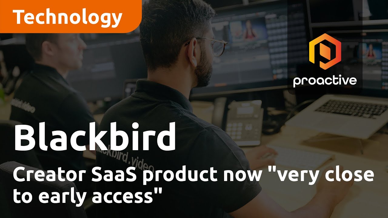 Blackbird Creator SaaS product now "very close to early access"