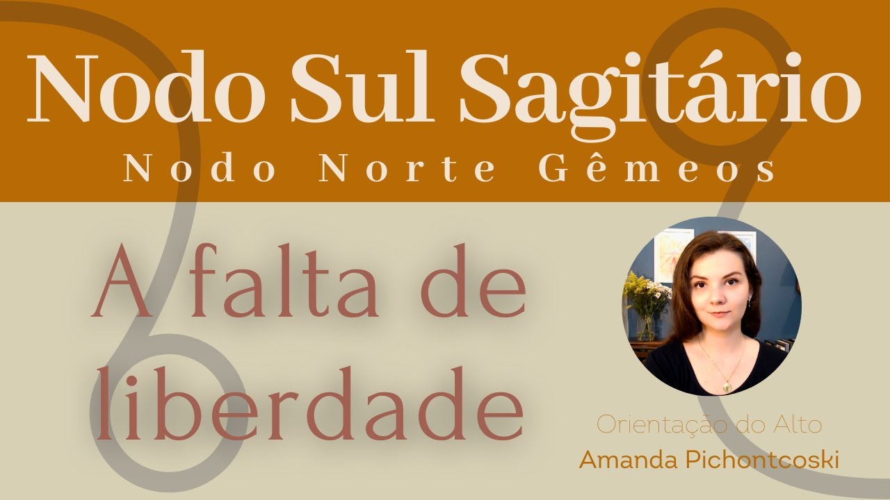 Nodo Sul em Sagitário - Nodo Norte em Gêmeos