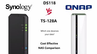 Synology DS118 Vs QNAP TS-128A - Best 1-Bay NAS Comparison