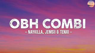 Download lagu Obh Combi - Naykilla, Jemsii & Tenxi (Lirik) Viral Tiktok Terbaru 2026 Terpopuler mp3