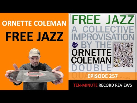 Ornette Coleman - Free Jazz (Episode 257)