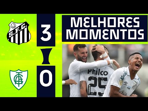 ENGATOU A SEGUNDA | SANTOS 3 X 0 AMÉRICA-MG | MELHORES MOMENTOS | 3ª RODADA | BRASILEIRÃO 2022