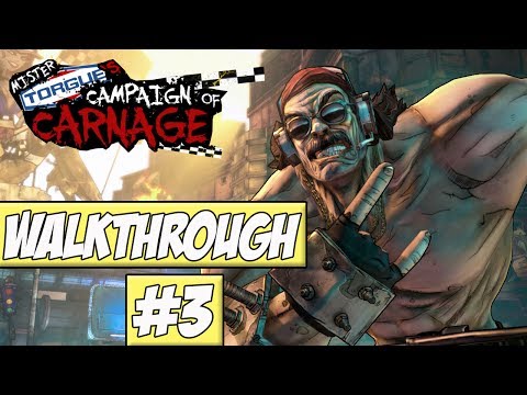 Mr. Torgue's Campaign of Carnage - Walkthrough Ep.3 w/Angel - Pyro Pete!