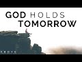 GOD HOLDS TOMORROW Enjoy Today Don T Worry Inspirational Motivational Video