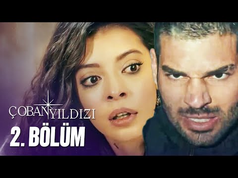 Çoban Yıldızı - 2.Bölüm (Tek Parça Full HD)