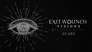 ExitWounds - Scars (Official Audio Stream)