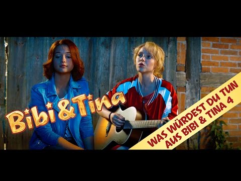 Bibi Amp Tina 4 Was Würdest Du Tun Das Offizielle Musikvideo