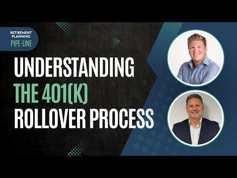 Understanding the 401(k) Rollover Process: Avoid Common Mistakes! | Retirement Planning Pipe-Line