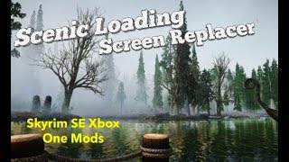 Scenic Loading Screen Replacer Skyrim SE Xbox One Mods