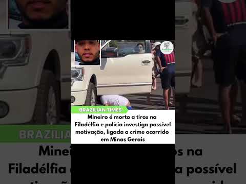 Mineiro é morto a tiros na Filadélfia; polícia apura ligação com crime em MG