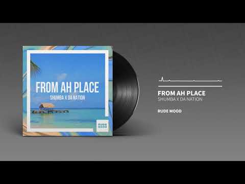 Shumba x Da Nation - From Ah Place "2018 Soca" (Trinidad)