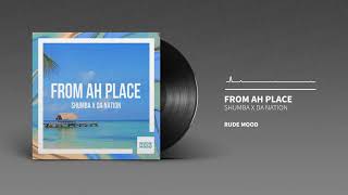 Shumba x Da Nation - From Ah Place 