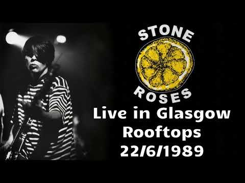 The Stone Roses - Live in Glasgow, Rooftops, 22/6/1989