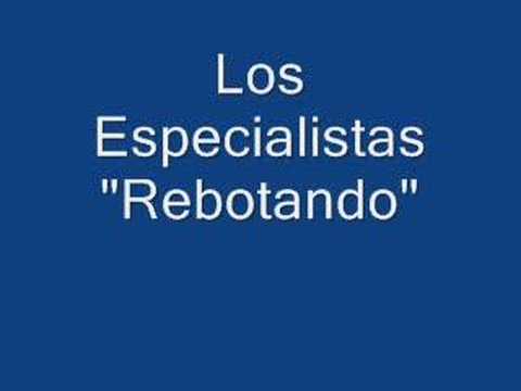 Los Especialistas - Rebotando (como una pelota contra la pared)