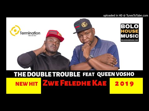 The Double Trouble - Zwe Feledhe Kae ft Queen Vosho