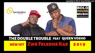 The Double Trouble - Zwe Feledhe Kae ft Queen Vosho