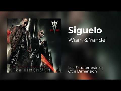 Wisin & Yandel - Siguelo (Original Audio) [Los Extraterrestres: Otra Dimensión]