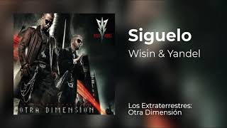 Wisin &amp; Yandel - Siguelo (Original Audio) [Los Extraterrestres: Otra Dimensión]