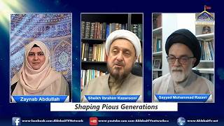 Shaping Pious Generations | HIWM Sayyed Mohammad Razavi | DR. Shaikh Ibrahim Kazerooni