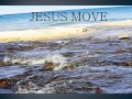 Jesus Move- Big Daddy Weave- lyrics