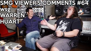 SMG Viewer's Comments #64 - with special guest  AEROSMITH mix engineer Warren Huart!