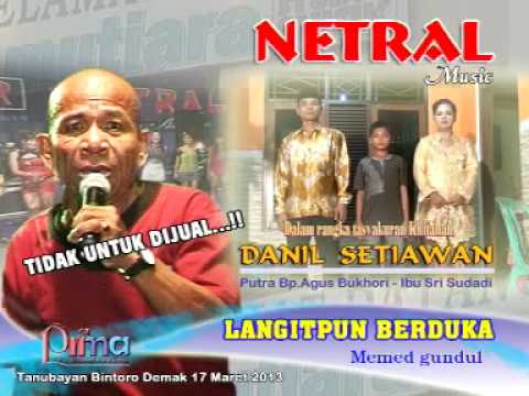 Netral Dangdut Demak - Langitpun berduka - Memet Gundul