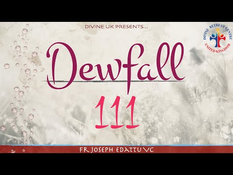 Dewfall 111 - All things work together for good