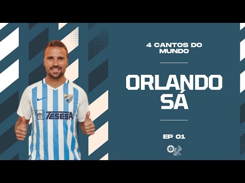 '4 Cantos do Mundo' EP 1 Orlando Sá: da ida à esquadra em Londres às conversas com Cruijff em Israel