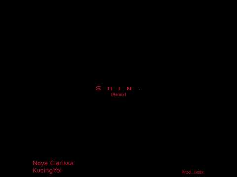 Noya Clarissa ft. KucingYoi - Shin (Remix)