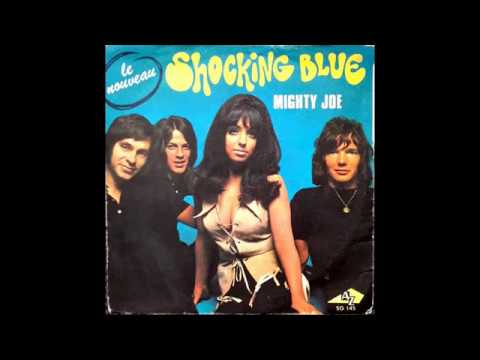 Shocking Blue - Mighty Joe (1969)