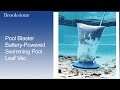 Pool Blaster Battery Powered Swimming Pool Leaf Vac