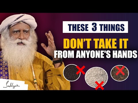 Never Take These 3 THINGS From Anyone's Hands | Advice | Wisdom | Sadhguru
