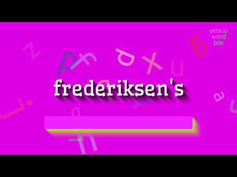 How to say "frederiksen's"! (High Quality Voices)