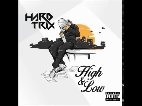 Hard Trix   High & Low ft   Kyla Rawlins