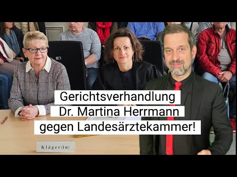 Gerichtsverhandlung Dr. Martina Herrmann gegen Landesärztekammer!