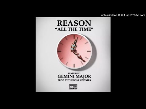 Reason - All The Time ft. Gemini Major