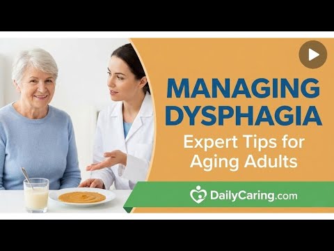 Expert Tips for Managing Dysphagia in Aging Adults