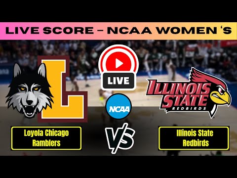 🔴 Loyola Chicago Ramblers vs Illinois State Redbirds NCAA Women's Basketbal Live Score Update 19 Nov