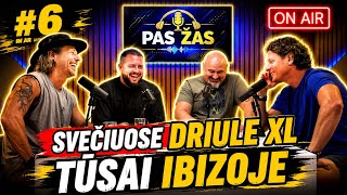 PAS ŽAS #6 su DRIULE XL