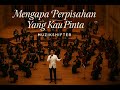 MENGAPA PERPISAHAN YANG KAU PINTA versi orkestra yang epik dan dramatik