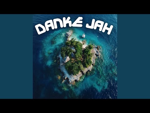 Danke Jah