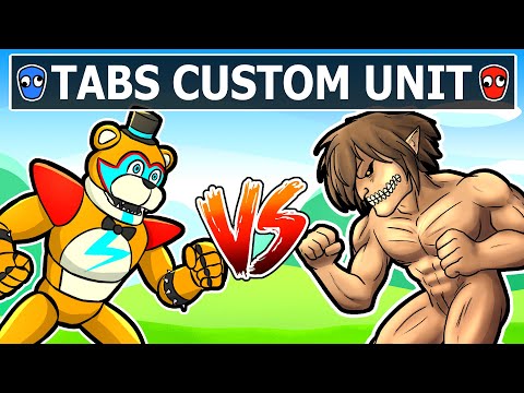FREDDY VS TITAN IN TABS (custom unit creator)